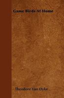 Game Birds at Home 1986635724 Book Cover