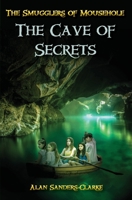 The Smugglers of Mousehole: Book 2: The Cave of Secrets 0993556922 Book Cover