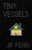 Tiny Vessels B0GGWMWL7F Book Cover
