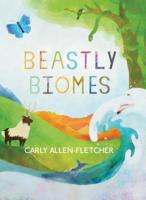 Beastly Biomes 1939547547 Book Cover