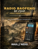 RADIO BAOFENG BF-F8HP PARA PRINCIPIANTES: La guía esencial para la comunicación fuera de la red, la preparación para emergencias y la conectividad ininterrumpida (Spanish Edition) B0GFMZJRJ8 Book Cover