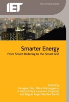 Smarter Energy: From Smart Metering to the Smart Grid 1785611046 Book Cover