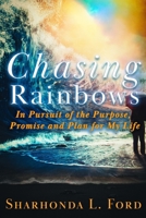 Chasing Rainbows 1954450001 Book Cover