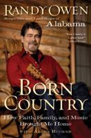 Born Country: My Life in Alabama--How Faith, Family, and Music Brought Me Home 0061673145 Book Cover