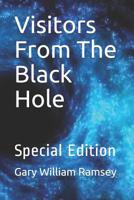 Visitors From The Black Hole: A Science Fiction Political Thriller 1798819856 Book Cover