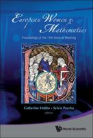 European Women in Mathematics: Proceedings of the 13th General Meeting, University of Cambridge, UK, 3-6 September 2007 9814277673 Book Cover
