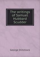 The Writings of Samuel Hubbard Scudder 1371363315 Book Cover