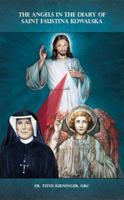 The Angels in the Diary of Saint Faustina Kowalski 1942174004 Book Cover
