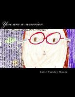 You are a warrior. 1502490617 Book Cover