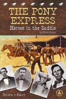 The Pony Express: Heroes in the Saddle 0780797329 Book Cover