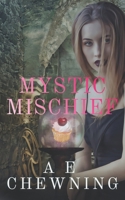 Mystic Mischief B0CJBFH2PS Book Cover