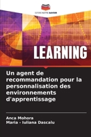Un agent de recommandation pour la personnalisation des environnements d'apprentissage 6206083985 Book Cover