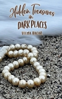 Hidden Treasures in Dark Places 0998182834 Book Cover