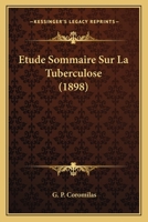 Etude Sommaire Sur La Tuberculose (1898) 1120434734 Book Cover