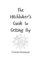 The Hitchhiker's Guide to Getting By 1805663070 Book Cover