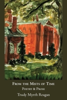 From the Mists of Time: Poetry & Prose 1734274271 Book Cover