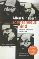 Spontaneous Mind: Selected Interviews, 1958-1996