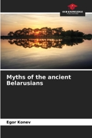 Myths of the ancient Belarusians 6207782445 Book Cover