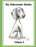 Weimaraner Diaries: Volume 4 B09YSGP38D Book Cover
