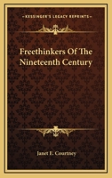 Freethinkers of the nineteenth century, 1163235881 Book Cover