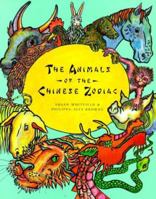 The Animals of the Chinese Zodiac 1566562368 Book Cover