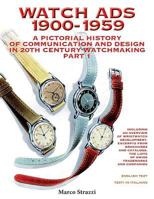 Watch Ads 1900-1959 (Watch Books, #2) 8894170411 Book Cover