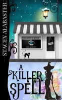 A Killer Spell (Private Eye Witch Cozy Mystery) B08928JBJD Book Cover