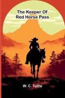 The Keeper Of Red Horse Pass (French Edition) 9371770120 Book Cover