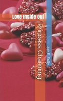 Princess Charming: Love Inside Out B08RX65GZK Book Cover