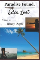 Paradise Found, Eden Lost B09YVJRJQ9 Book Cover