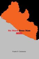 No More Boss Man 0595378528 Book Cover