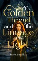 The Golden Thread & The Lineage of the Light B0GQZCF2S4 Book Cover
