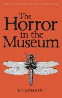 The Horror in the Museum: Collected Short Stories Volume 2 1840226420 Book Cover