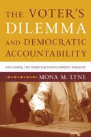 The Voter's Dilemma and Democratic Accountability: Latin America and Beyond 0271033878 Book Cover