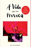 A Vida Que Nos Provoca (Portuguese Edition) 6501112133 Book Cover