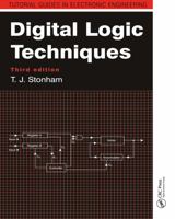 Digital Logic Techniques (Tutorial Guides in Electronic Engineering,) 0748744495 Book Cover