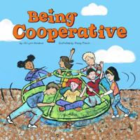 Being Cooperative (Way to Be!) 1404837795 Book Cover