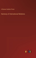 Harmony of International Relations 3368157213 Book Cover