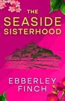 The Seaside Sisterhood 1068545429 Book Cover