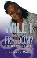 Will I Ever Find Freedom? 098546934X Book Cover