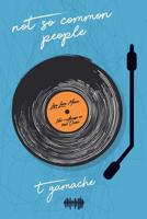 Not So Common People 1949193861 Book Cover