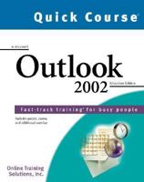 Quick Course in Microsoft Outlook 2002: Fast-Track Training Books for Busy People 1582780838 Book Cover