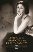 Living in the Shadow of the Freud Family 0275994155 Book Cover