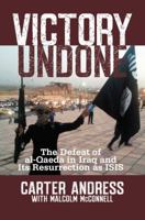 Victory Undone: The Defeat of al-Qaeda in Iraq and Its Resurrection as ISIS 1621572803 Book Cover