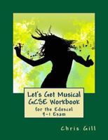 Let's Get Musical GCSE Workbook: For the Edexcel 9-1 Exam 1986147851 Book Cover