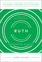 Ruth: Redemption for the Broken, Study Guide with Leader's Notes 1948130939 Book Cover