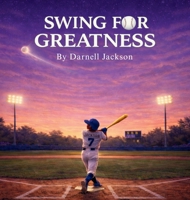Swing for Greatness B0GWGP3VV3 Book Cover