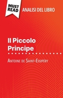 Il Piccolo Principe di Antoine de Saint-Exupéry (Analisi del libro): Analisi completa e sintesi dettagliata del lavoro (Italian Edition) 2808610807 Book Cover