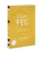 Square Peg: Why Wesleyans Aren't Fundamentalists 0834127938 Book Cover