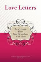 To My Aunt, From Your Newphew With Love: A Collection Of Inspirational Love Letters 1448608392 Book Cover